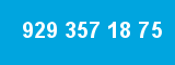 929 357 18 75